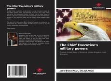 The Chief Executive's military powers kitap kapağı