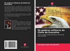 Bookcover of Os poderes militares do Chefe do Executivo