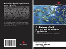 Couverture de Ecobiology of gill ectoparasites in some Cyprinidae