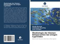 Bookcover of Ökobiologie der Kiemen-Ektoparasiten bei einigen Cypriniden