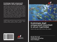 Couverture de Ecobiologia degli ectoparassiti branchiali in alcuni Cyprinidae