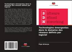 Portada del libro de Technologies émergentes dans le domaine des réseaux définis par logiciel