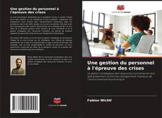 Bookcover of Une gestion du personnel à l'épreuve des crises