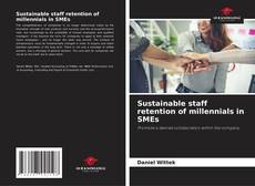 Bookcover of Sustainable staff retention of millennials in SMEs