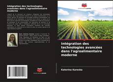 Intégration des technologies avancées dans l'agroalimentaire moderne kitap kapağı
