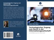 Bookcover of Technologischer Zugang zum Recht in der Informationsgesellschaft