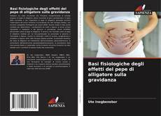 Portada del libro de Basi fisiologiche degli effetti del pepe di alligatore sulla gravidanza
