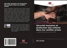 Buchcover von Sécurité humaine et protection des enfants dans les conflits armés