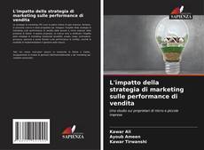 Bookcover of L'impatto della strategia di marketing sulle performance di vendita