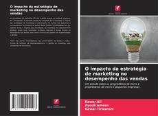 Buchcover von O impacto da estratégia de marketing no desempenho das vendas