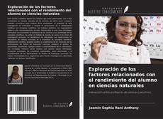 Portada del libro de Exploración de los factores relacionados con el rendimiento del alumno en ciencias naturales