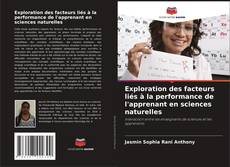 Buchcover von Exploration des facteurs liés à la performance de l'apprenant en sciences naturelles