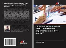 Bookcover of La Balanced Scorecard (BSC): Ha davvero importanza nelle PMI malesi?