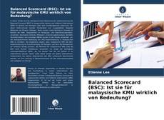 Balanced Scorecard (BSC): Ist sie für malaysische KMU wirklich von Bedeutung? kitap kapağı