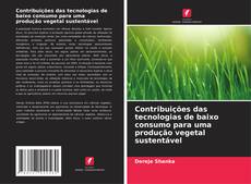 Capa do livro de Contribuições das tecnologias de baixo consumo para uma produção vegetal sustentável 