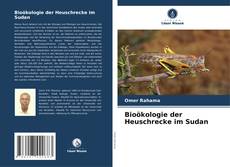Bookcover of Bioökologie der Heuschrecke im Sudan