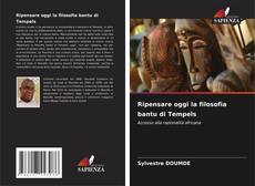 Bookcover of Ripensare oggi la filosofia bantu di Tempels