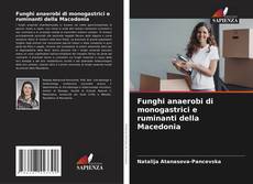 Buchcover von Funghi anaerobi di monogastrici e ruminanti della Macedonia