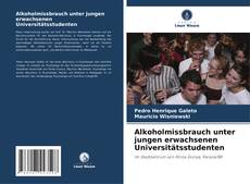 Bookcover of Alkoholmissbrauch unter jungen erwachsenen Universitätsstudenten