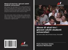 Buchcover von Abuso di alcol tra i giovani adulti studenti universitari