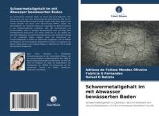 Portada del libro de Schwermetallgehalt im mit Abwasser bewässerten Boden