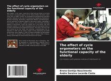 Couverture de The effect of cycle ergometers on the functional capacity of the elderly