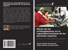 Capa do livro de Efecto de los cicloergómetros en la capacidad funcional de las personas mayores 