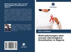 Buchcover von Wahrnehmungen über sexuell übertragbare Krankheiten in Nigeria