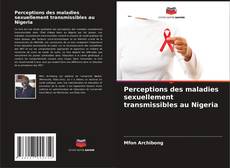 Buchcover von Perceptions des maladies sexuellement transmissibles au Nigeria