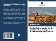Capa do livro de Bibliotheksdienste für die armenischsprachige Gemeinschaft angeboten 