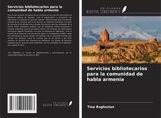 Bookcover of Servicios bibliotecarios para la comunidad de habla armenia