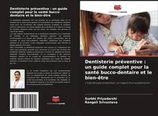 Buchcover von Dentisterie préventive : un guide complet pour la santé bucco-dentaire et le bien-être