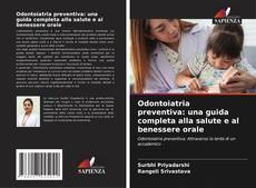 Capa do livro de Odontoiatria preventiva: una guida completa alla salute e al benessere orale 