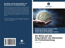 Bookcover of Ein Blick auf die Gesundheit von Menschen im Freiheitsentzug