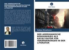Buchcover von DER AMERIKANISCHE BÜRGERKRIEG ALS KATALYSATOR FÜR VERÄNDERUNGEN IN DER LITERATUR