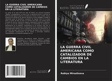 Copertina di LA GUERRA CIVIL AMERICANA COMO CATALIZADOR DE CAMBIOS EN LA LITERATURA