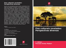 Bookcover of Fios culturais revelados: Perspectivas diversas