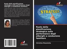 Capa do livro de Ruolo della pianificazione strategica sulla performance degli alberghi a conduzione familiare 