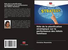 Capa do livro de Rôle de la planification stratégique sur la performance des hôtels familiaux 