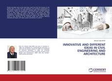 Buchcover von INNOVATIVE AND DIFFERENT IDEAS IN CIVIL ENGINEERING AND ARCHITECTURE