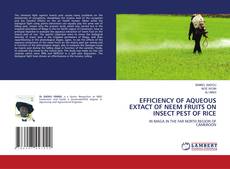 Buchcover von EFFICIENCY OF AQUEOUS EXTACT OF NEEM FRUITS ON INSECT PEST OF RICE
