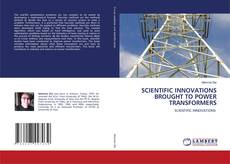 Buchcover von SCIENTIFIC INNOVATIONS BROUGHT TO POWER TRANSFORMERS