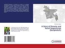 Copertina di A Story of Poverty and Social Hegemonies (Bangladesh)