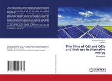 Copertina di Thin films of CdS and CdSe and their use in alternative energy
