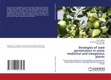 Strategies of seed germination in some medicinal and oleaginous plants kitap kapağı