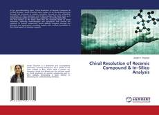 Buchcover von Chiral Resolution of Recemic Compound & In–Silico Analysis