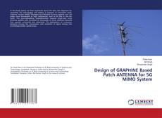 Buchcover von Design of GRAPHINE Based Patch ANTENNA for 5G MIMO System