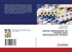 Buchcover von DENTAL MANAGEMENT OF PATIENTS WITH ANTICOAGULANT THERAPY