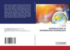Couverture de INTRODUCTION TO INFORMATION TECHNOLOGY