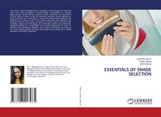 Copertina di ESSENTIALS OF SHADE SELECTION